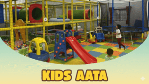 Kids Aata - Play Area