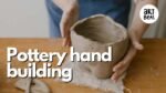 Pottery Hand Building