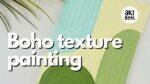 Boho Texture Painting